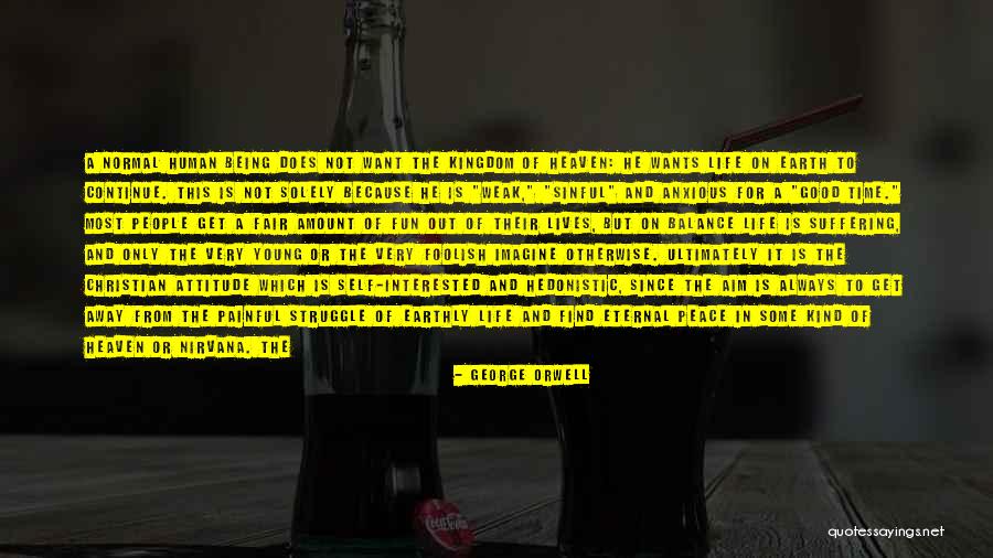 Most Painful Life Quotes By George Orwell Most Painful Life Quotes By George Orwell