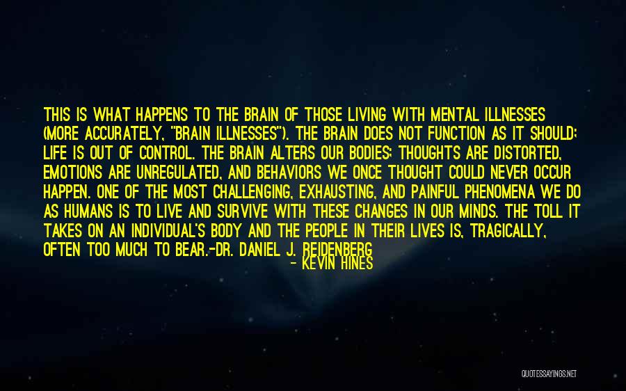 Most Painful Life Quotes By Kevin Hines Most Painful Life Quotes By Kevin Hines