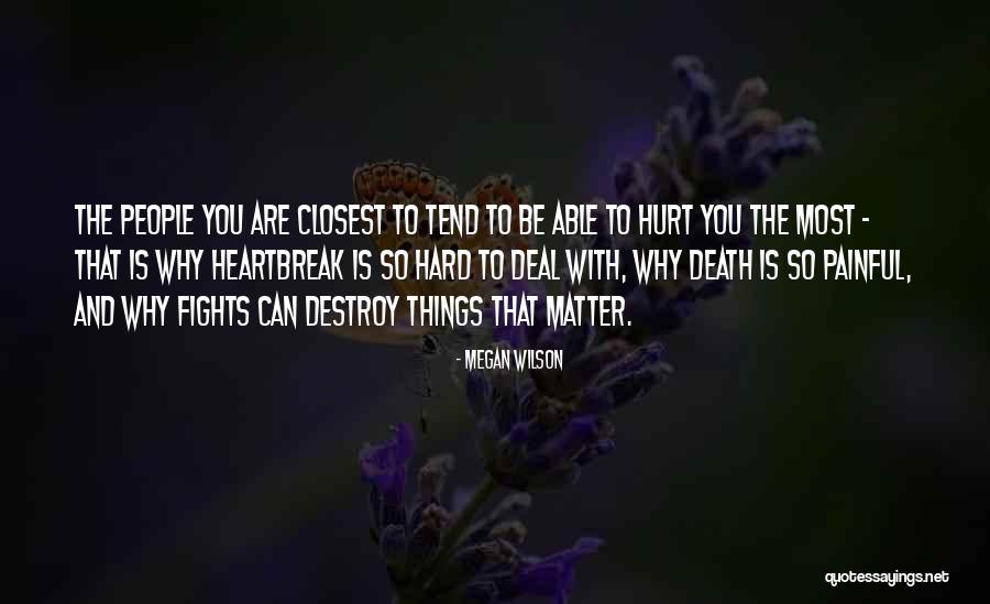 Most Painful Life Quotes By Megan Wilson Most Painful Life Quotes By Megan Wilson