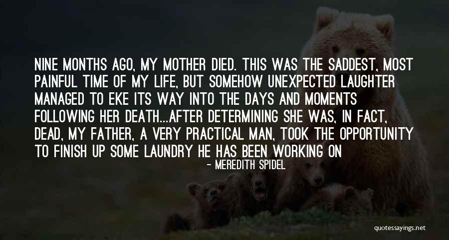 Most Painful Life Quotes By Meredith Spidel Most Painful Life Quotes By Meredith Spidel