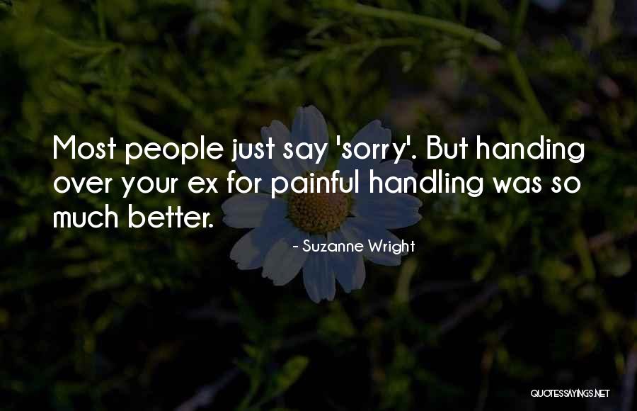 Most Painful Quotes By Suzanne Wright Most Painful Quotes By Suzanne Wright