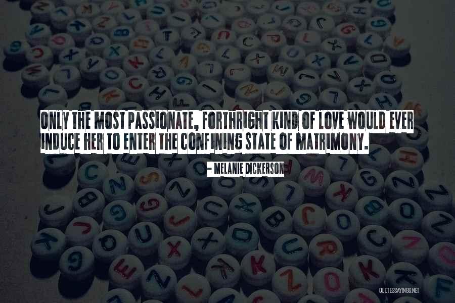 Most Passionate Quotes By Melanie Dickerson Most Passionate Quotes By Melanie Dickerson