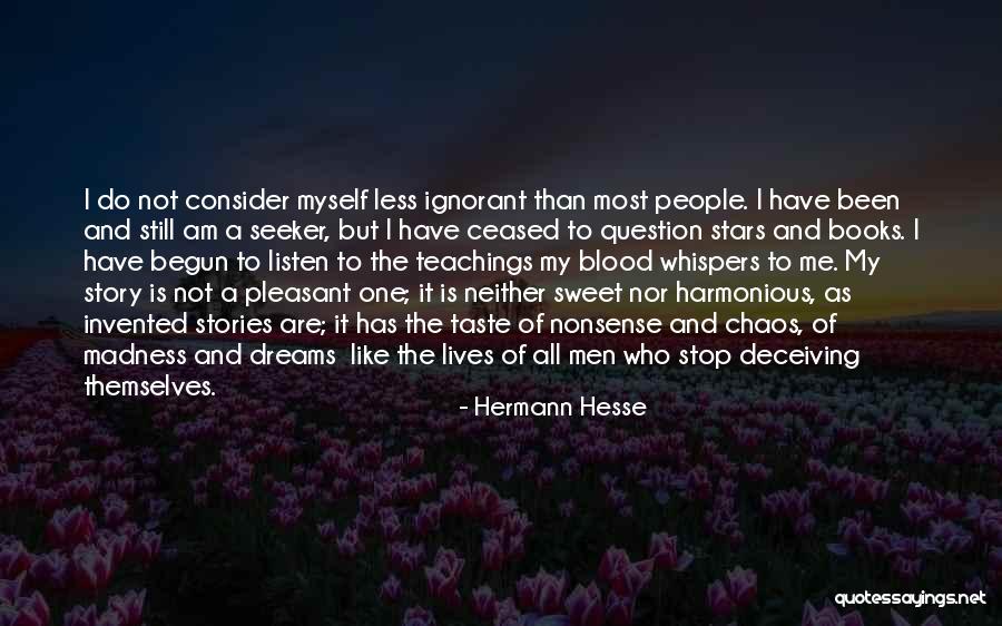 Most People Do Not Listen Quotes By Hermann Hesse Most People Do Not Listen Quotes By Hermann Hesse