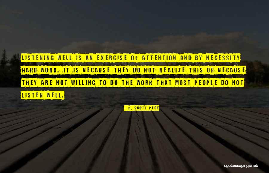 Most People Do Not Listen Quotes By M. Scott Peck Most People Do Not Listen Quotes By M. Scott Peck