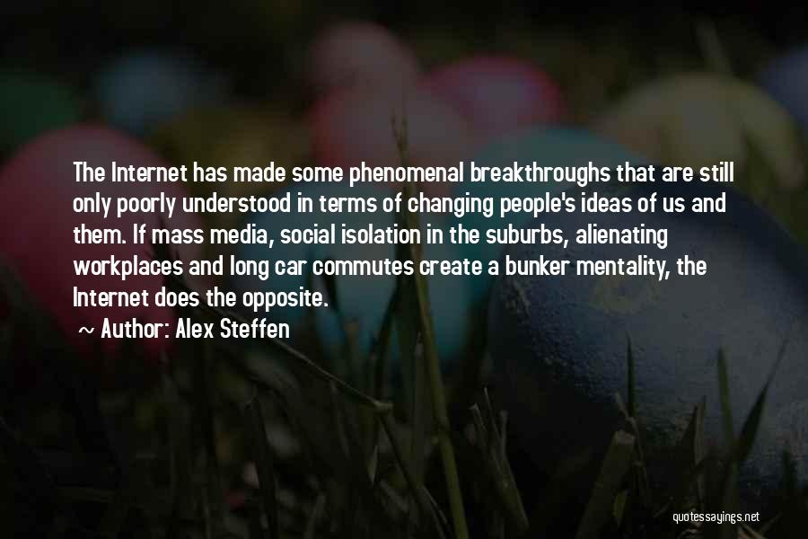 Most Phenomenal Quotes By Alex Steffen