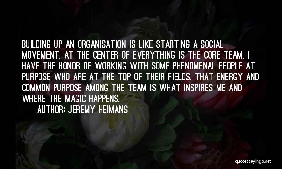 Most Phenomenal Quotes By Jeremy Heimans