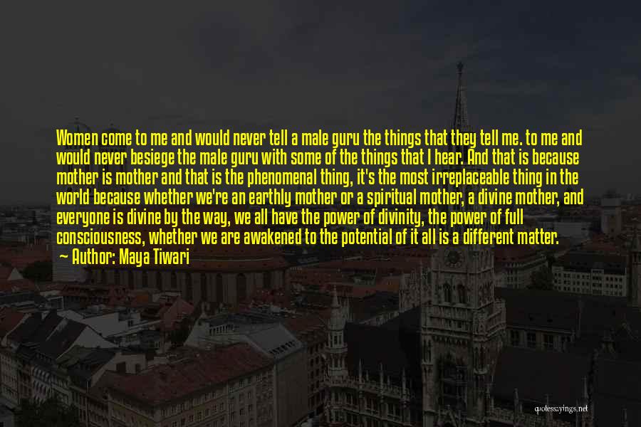 Most Phenomenal Quotes By Maya Tiwari