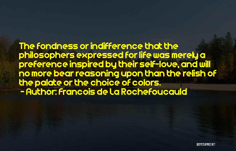 Most Philosophical Love Quotes By Francois De La Rochefoucauld