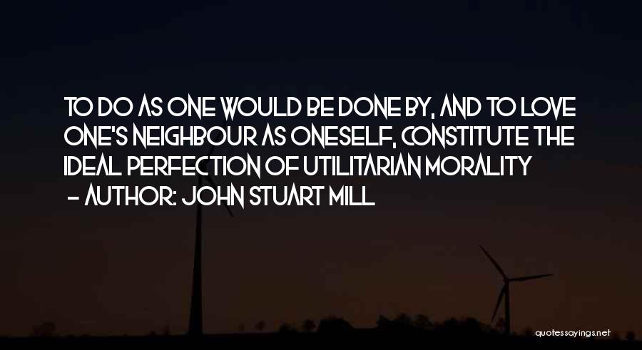 Most Philosophical Love Quotes By John Stuart Mill