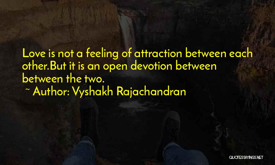 Most Philosophical Love Quotes By Vyshakh Rajachandran