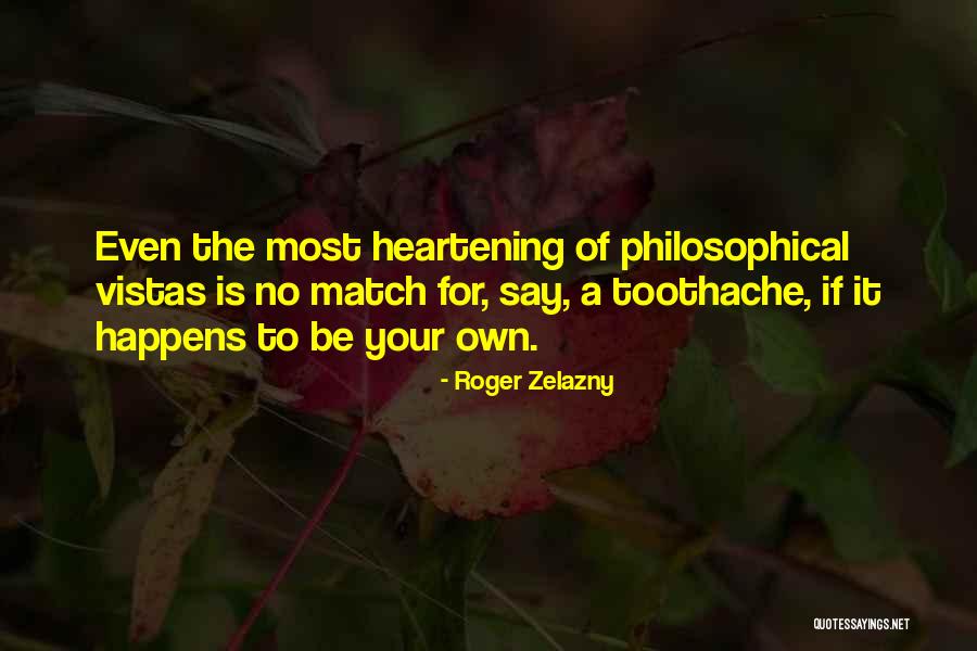 Most Philosophical Quotes By Roger Zelazny Most Philosophical Quotes By Roger Zelazny