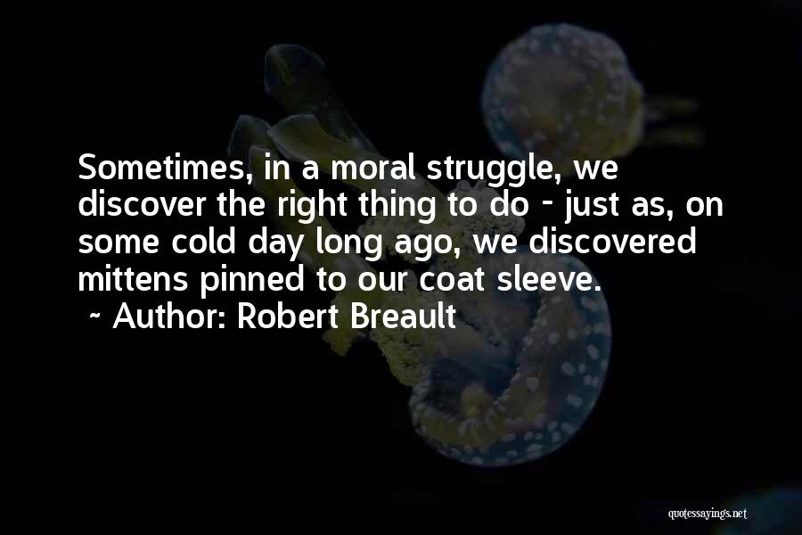 Most Pinned Quotes By Robert Breault