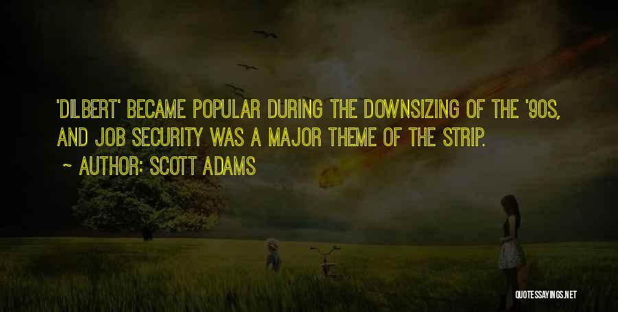 Most Popular 90s Quotes By Scott Adams