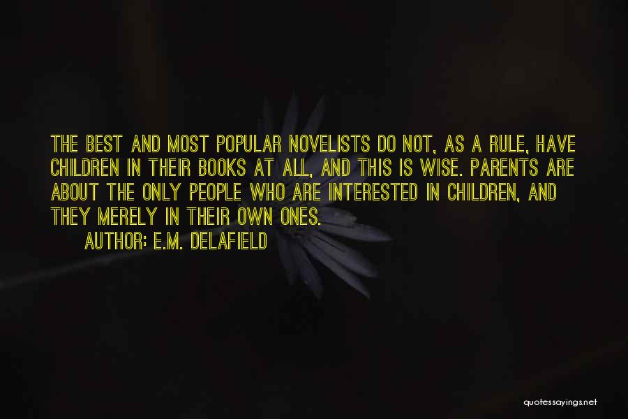 Most Popular Children's Book Quotes By E.M. Delafield