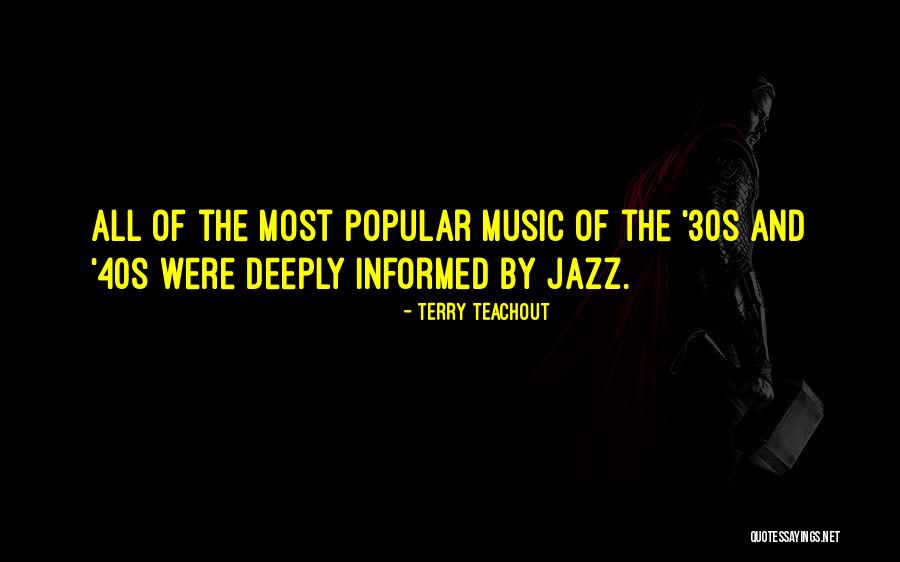 Most Popular Music Quotes By Terry Teachout Most Popular Music Quotes By Terry Teachout