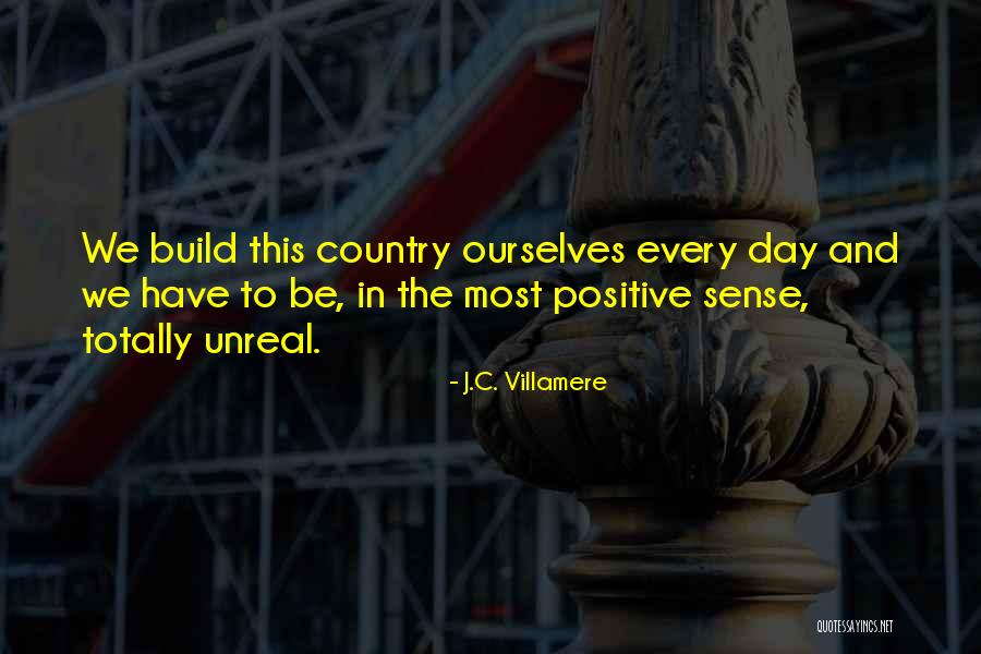 Most Positive Inspirational Quotes By J.C. Villamere Most Positive Inspirational Quotes By J.C. Villamere