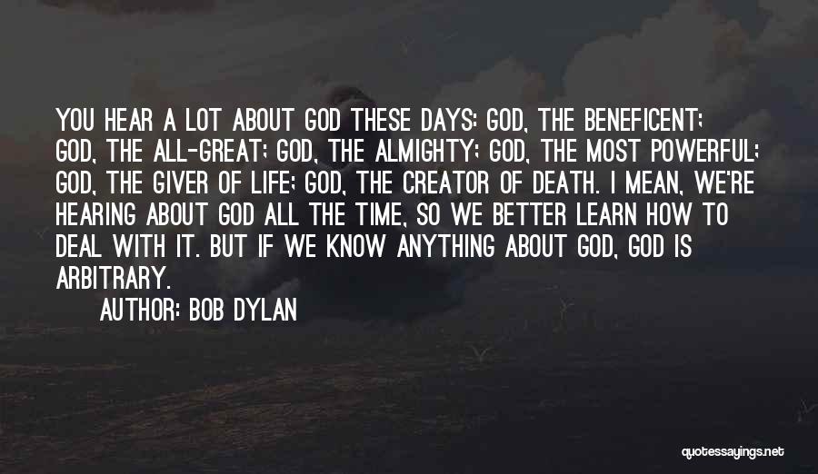 Most Powerful God Quotes By Bob Dylan