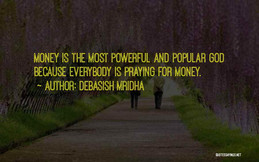 Most Powerful God Quotes By Debasish Mridha