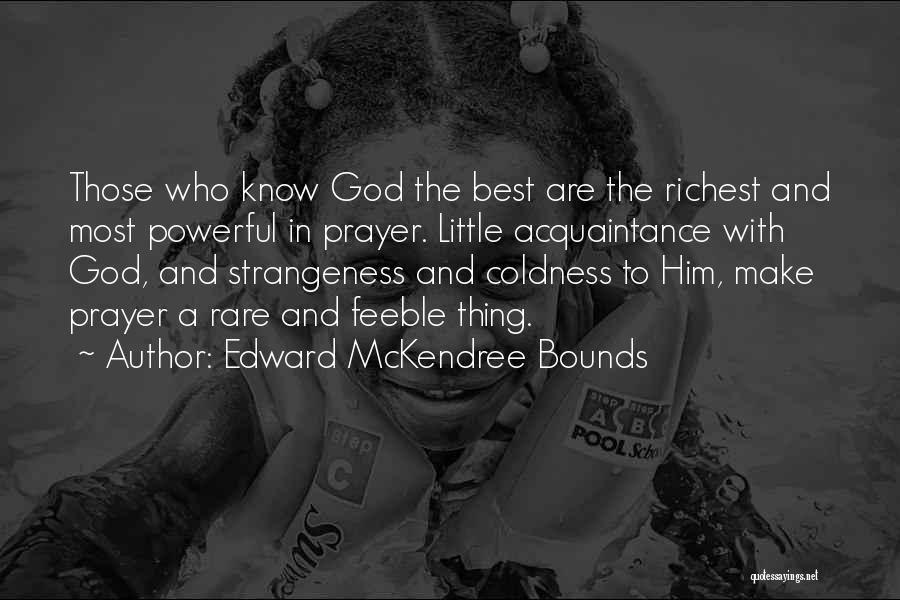 Most Powerful God Quotes By Edward McKendree Bounds