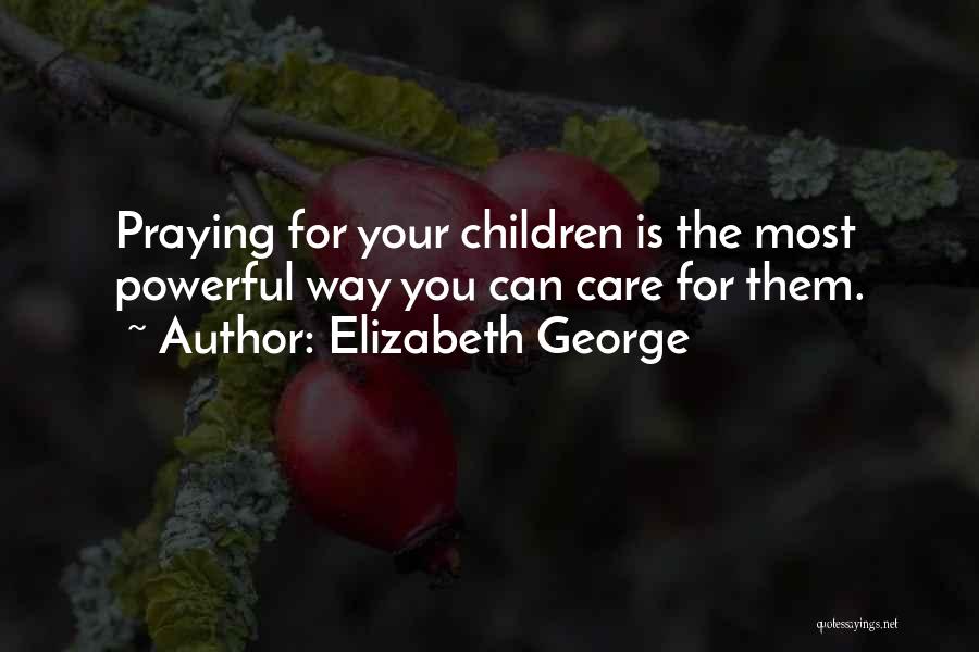 Most Powerful God Quotes By Elizabeth George