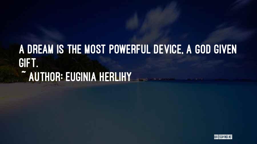Most Powerful God Quotes By Euginia Herlihy