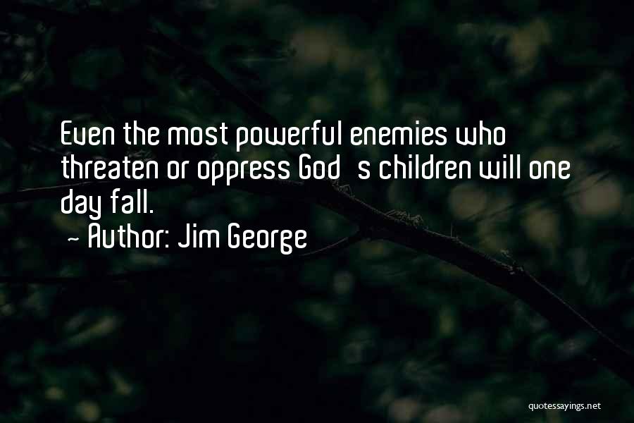 Most Powerful God Quotes By Jim George