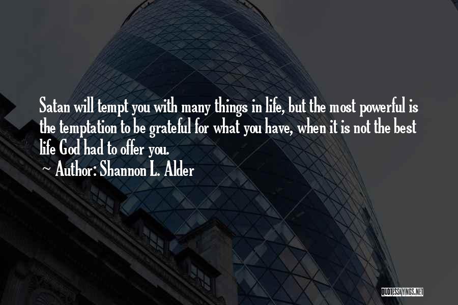 Most Powerful God Quotes By Shannon L. Alder