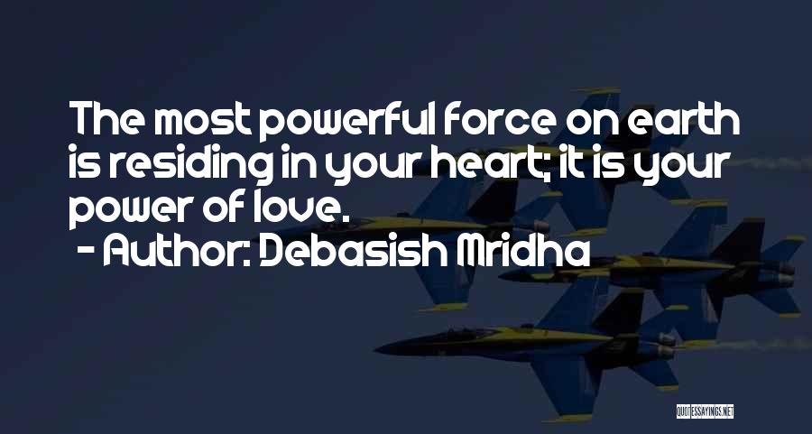 Most Powerful Love Quotes By Debasish Mridha