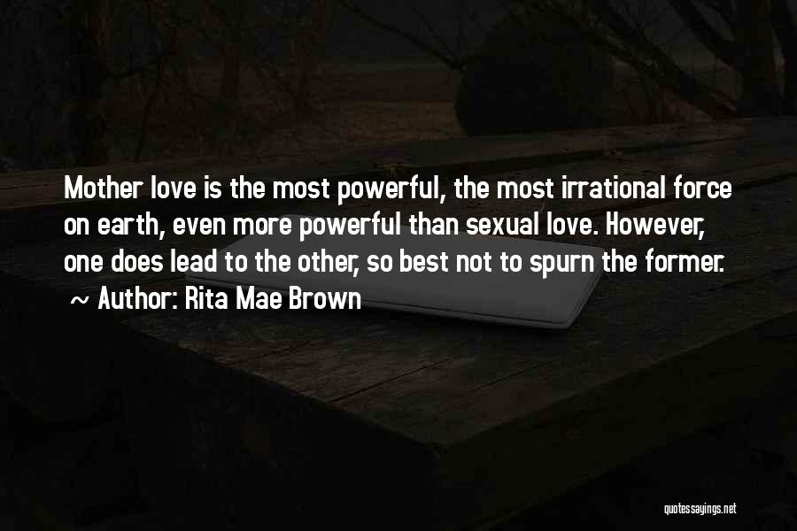 Most Powerful Love Quotes By Rita Mae Brown