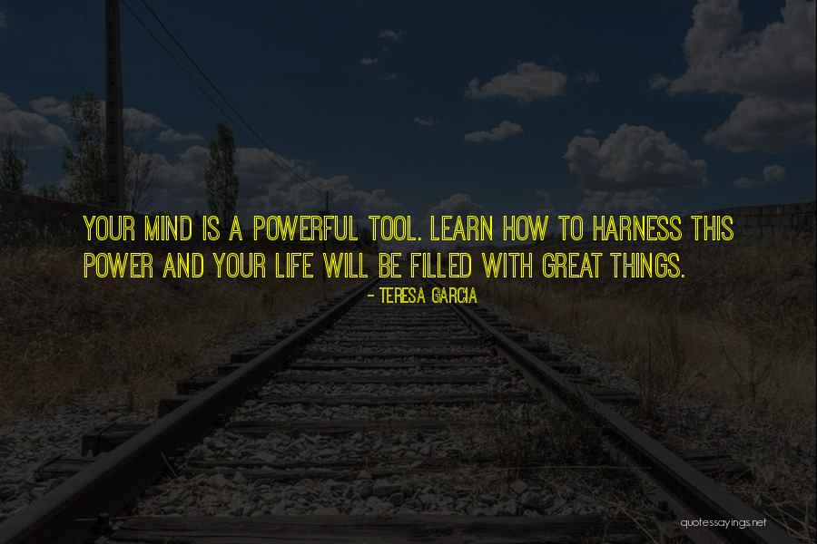 Most Powerful Motivational Quotes By Teresa Garcia Most Powerful Motivational Quotes By Teresa Garcia