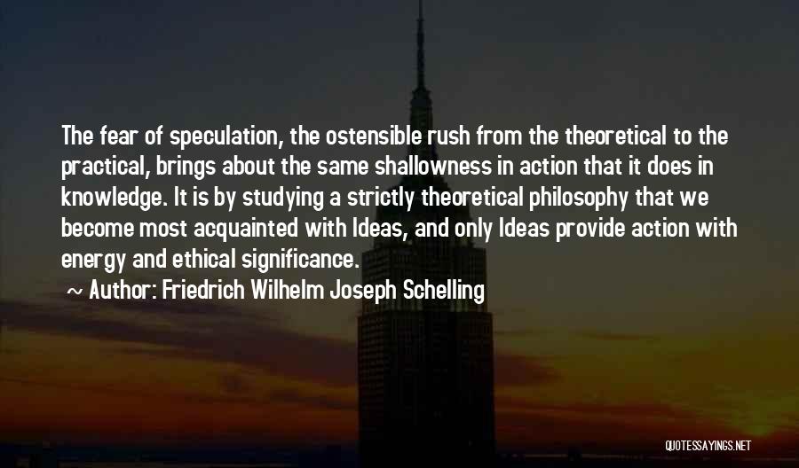 Most Practical Quotes By Friedrich Wilhelm Joseph Schelling