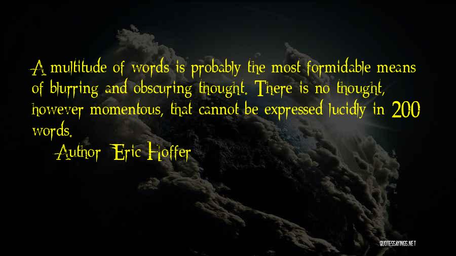 Most Probably Quotes By Eric Hoffer