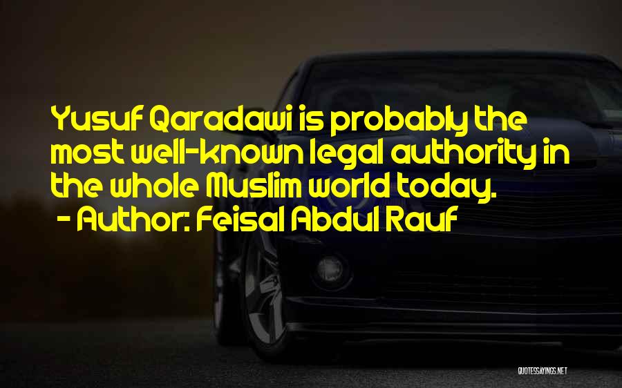 Most Probably Quotes By Feisal Abdul Rauf