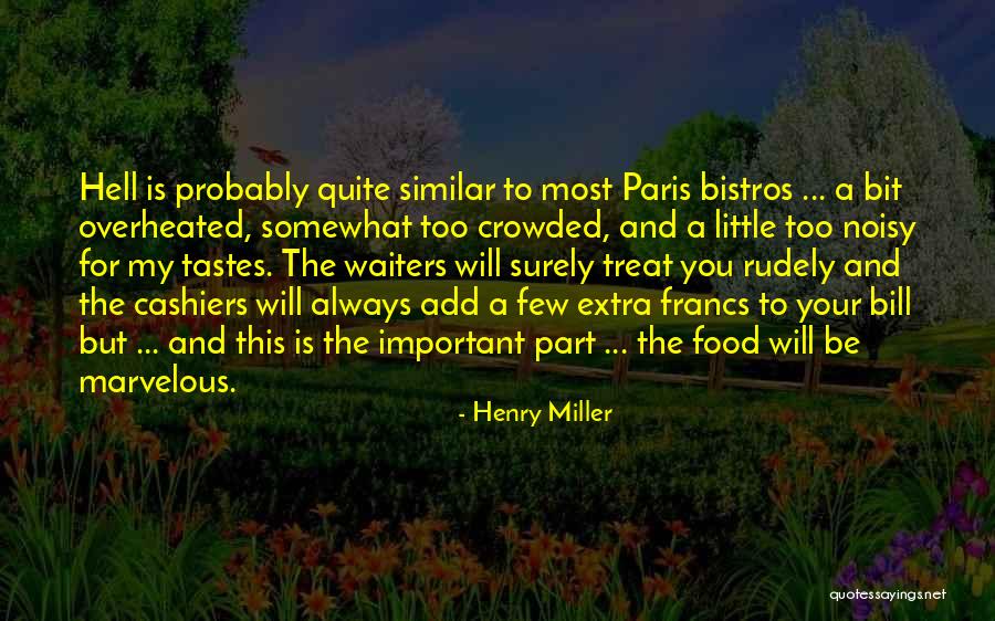 Most Probably Quotes By Henry Miller