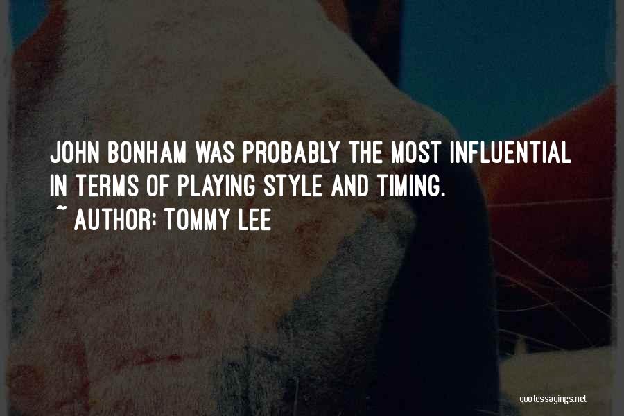 Most Probably Quotes By Tommy Lee