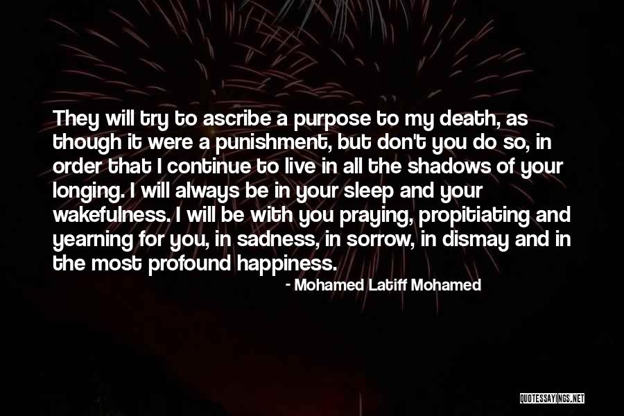 Most Profound Quotes By Mohamed Latiff Mohamed Most Profound Quotes By Mohamed Latiff Mohamed