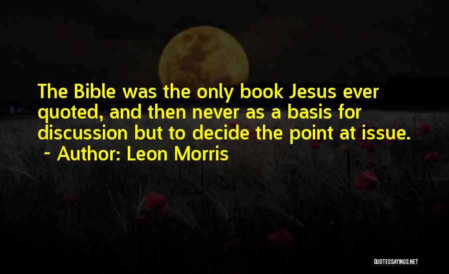 Most Quoted Book Quotes By Leon Morris