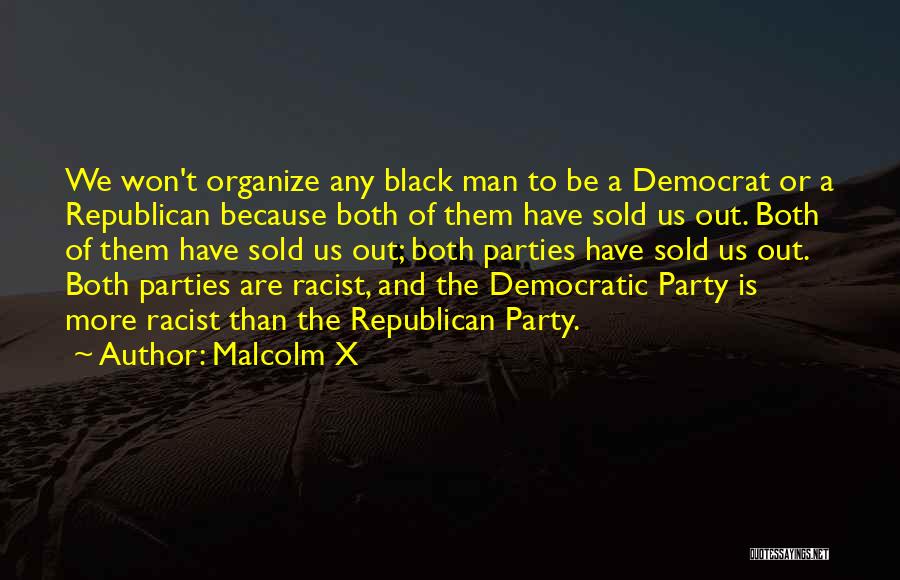 Most Racist Republican Quotes By Malcolm X
