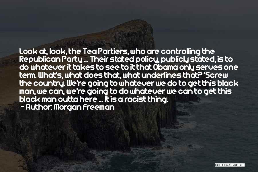Most Racist Republican Quotes By Morgan Freeman