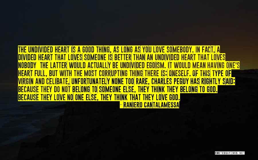 Most Rare Love Quotes By Raniero Cantalamessa Most Rare Love Quotes By Raniero Cantalamessa