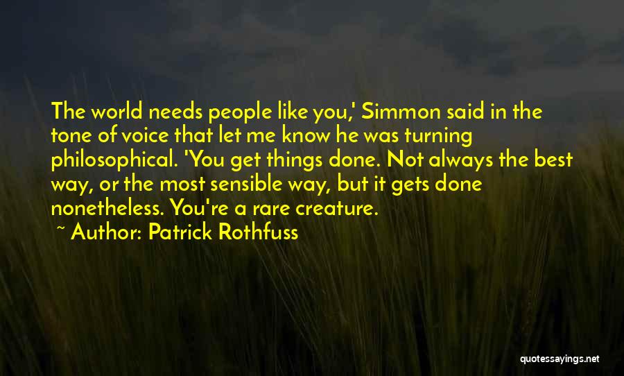 Most Rare Quotes By Patrick Rothfuss