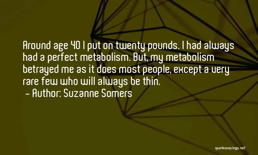 Most Rare Quotes By Suzanne Somers