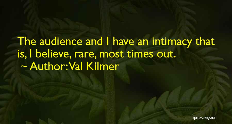 Most Rare Quotes By Val Kilmer