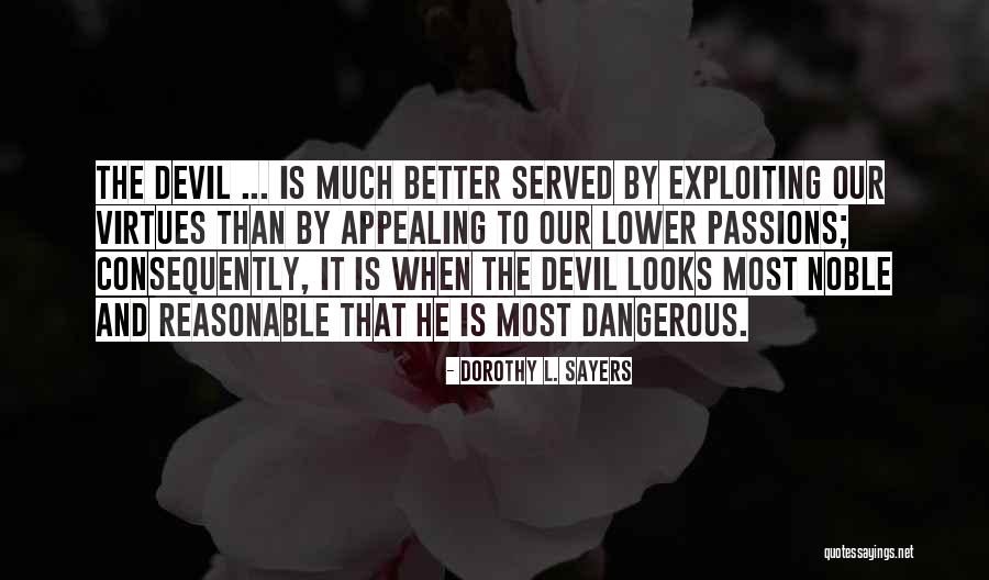 Most Reasonable Quotes By Dorothy L. Sayers Most Reasonable Quotes By Dorothy L. Sayers