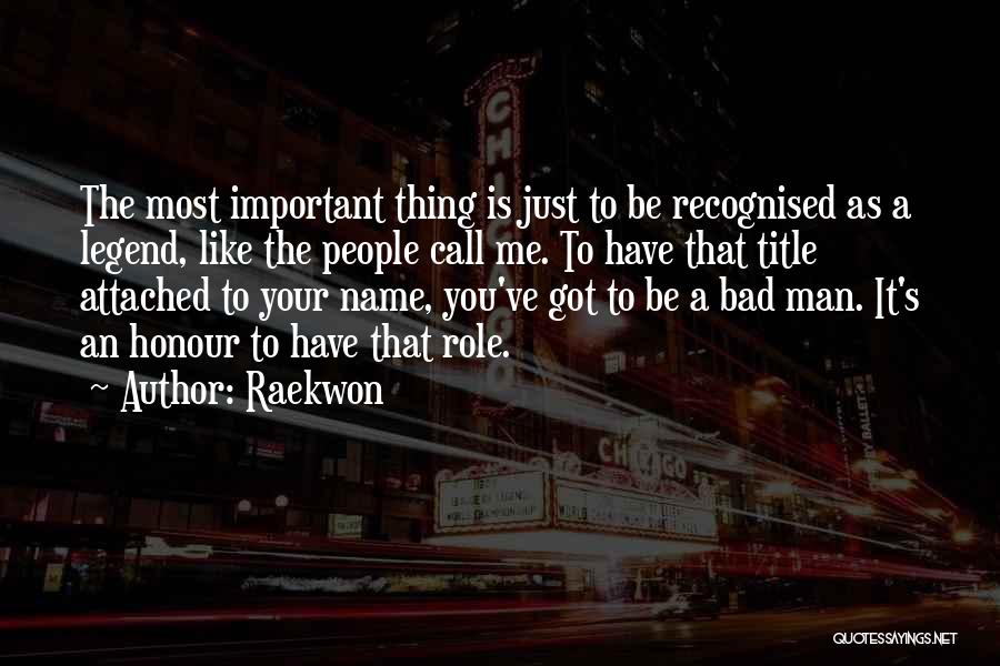 Most Recognised Quotes By Raekwon