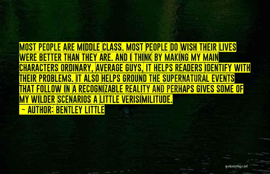 Most Recognizable Quotes By Bentley Little