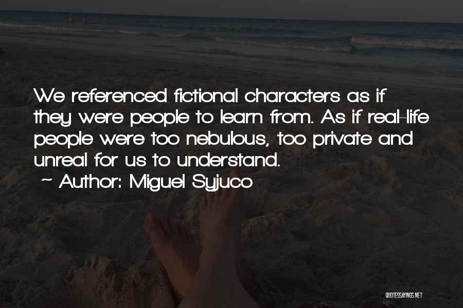 Most Referenced Quotes By Miguel Syjuco
