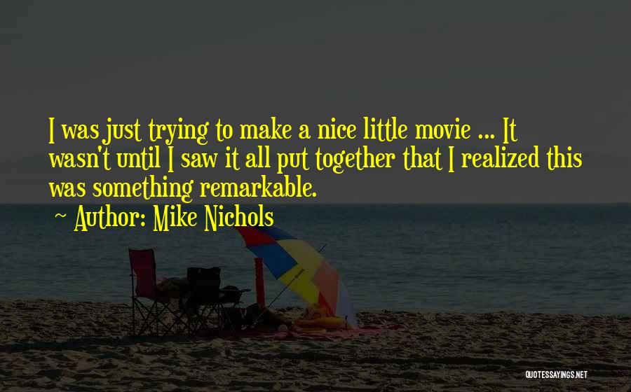 Most Remarkable Movie Quotes By Mike Nichols