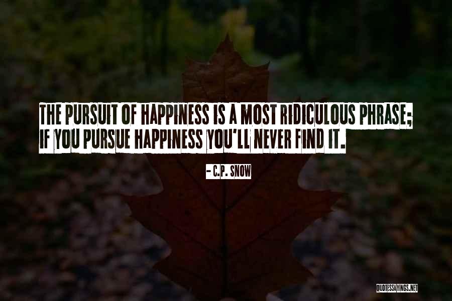 Most Ridiculous Quotes By C.P. Snow Most Ridiculous Quotes By C.P. Snow
