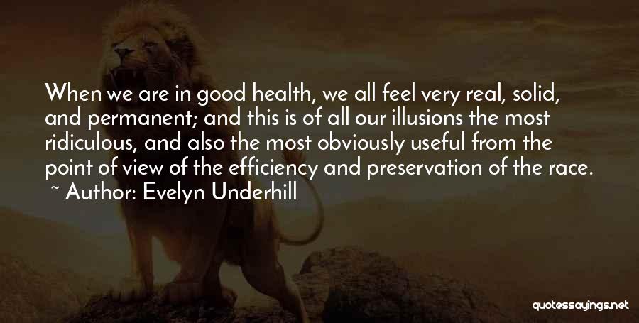 Most Ridiculous Quotes By Evelyn Underhill